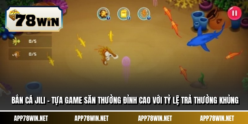Bắn Cá JILI – Tựa Game Săn Thưởng Đỉnh Cao Với Tỷ Lệ Trả Thưởng Khủng