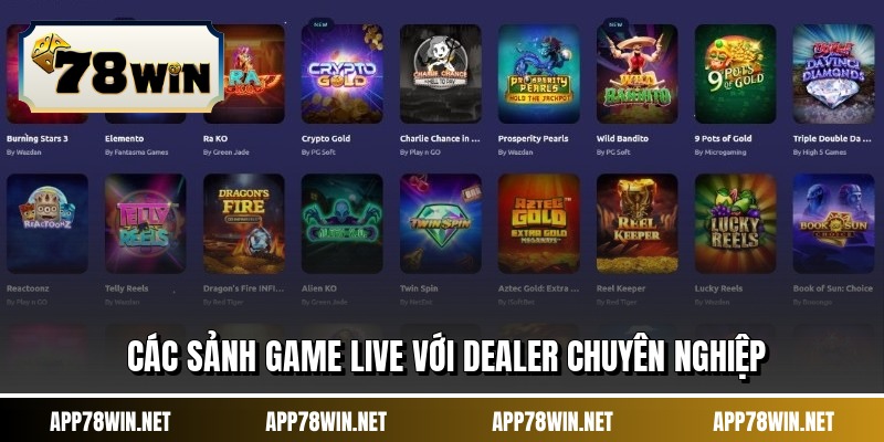 Các sảnh game live với dealer chuyên nghiệp