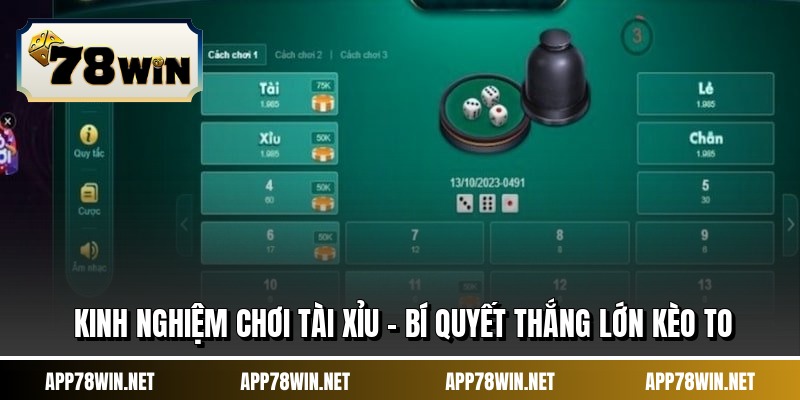 Kinh Nghiệm Chơi Tài Xỉu - Bí Quyết Thắng Lớn Kèo To
